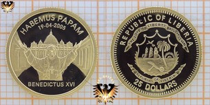 Liberia, 25 Dollars, 2005, Habemus Papam Benedictus XVI, Goldmünze